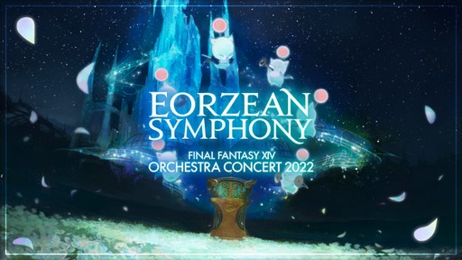 FFXIV ORCHESTRA CONCERT 2022 Eorzean Symphonyץݡȡ10ǯιϩ򥪡ȥθΤζ˵褹Τ