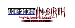 PS3ǡUNDER NIGHT IN-BIRTH Exe:Lateפ724ȯ䡣 ʥʥCVˤӡ꡼/󥯥ޥåʤɤο⡼ɤɲä