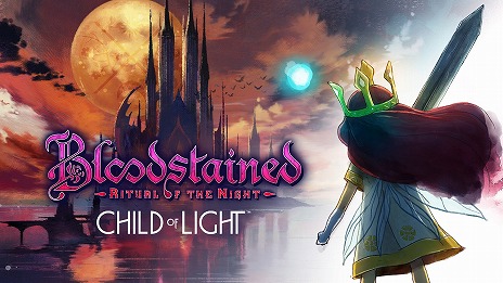 Bloodstained: Ritual of the NightסChild of LightפΡȥɤ魯̵åץǡȤ41100ۿ