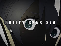 GUILTY GEAR Xrd -REVELATOR-׸Ȥɥץ󤷺ǿPVɲƱʪƮ Blu-ray Discפξ