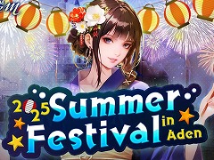 Lineage MײƤι㥤٥ȡ2025 Summer Festival in Adenפ2Ƥ򳫻ϡƤȲ٥ȡǮ⥹饤βפ򳫺