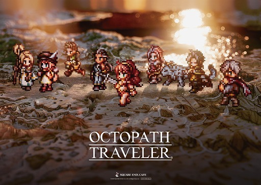 SQUARE ENIX CAFEסߡOCTOPATH TRAVELERץ2Ƥ1214˳롣1228