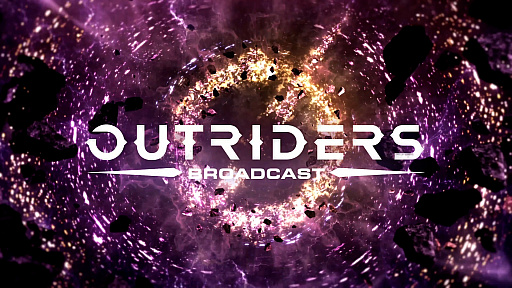 OUTRIDERSפξȡOUTRIDERS Broadcast #3ɤܸǤ3ͥǤ襤򷫤깭Co-opץ쥤Ҳ