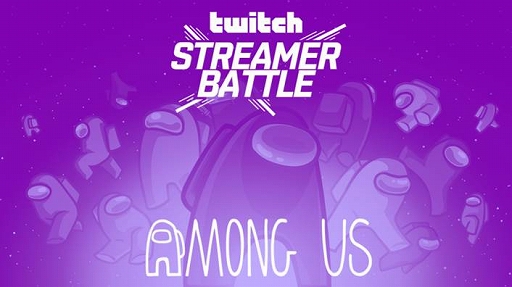 TwitchTwitch Streamer Battle: Among UsפΥ饤ۿ12112000»