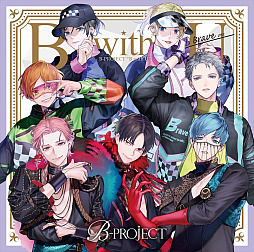 B-PROJECT2ndХB with UɤʻİưȳƼŵ˥ᥤȥեåƤȤΥܾܺ٤