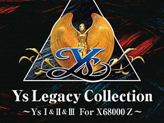 ܥե륳ζ㡤PC-88ǡ֥3ʤX68000 Zͷ٤롣Ys Legacy Collection Ys I&II&IIIפߤȯ
