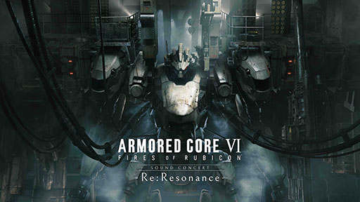 画像ギャラリー No.001のサムネイル画像 / 「ARMORED CORE VI FIRES OF RUBICON Sound Concert -Re:Resonance-」,京都公演のチケット受付を開始