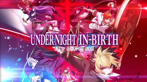 UNI꡼ǿUNDER NIGHT IN-BIRTH II Sys:Celesȯɽȯ2024ǯƬͽ