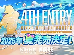 ��NIKKE�פΥ�����륹����ɥ����ɥ������NIKKE DUEL ENCOUNTER����4�Ƥ�2025ǯ��ȯ��ء���3�Ƥ�ȯ�䵭ǰ���٥�Ⱦ�������