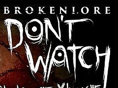 PCǤɾƤ;λΥۥ顼ADVBrokenLore: DON'T WATCHסѥൡǤ818˥꡼