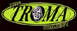 The Troma Project